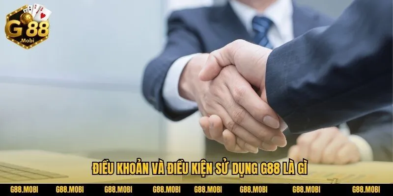 Điều khoản và điều kiện sử dụng G88 bạn cần biết
