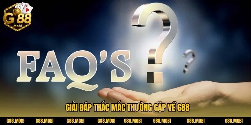 Giải đáp thắc mắc thường gặp về G88: Hướng dẫn chi tiết cho người mới bắt đầu