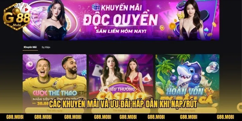 Các khuyến mãi và ưu đãi hấp dẫn khi nạp/rút