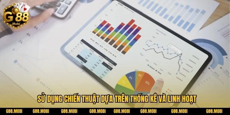 Sử dụng chiến thuật dựa trên thống kê và linh hoạt