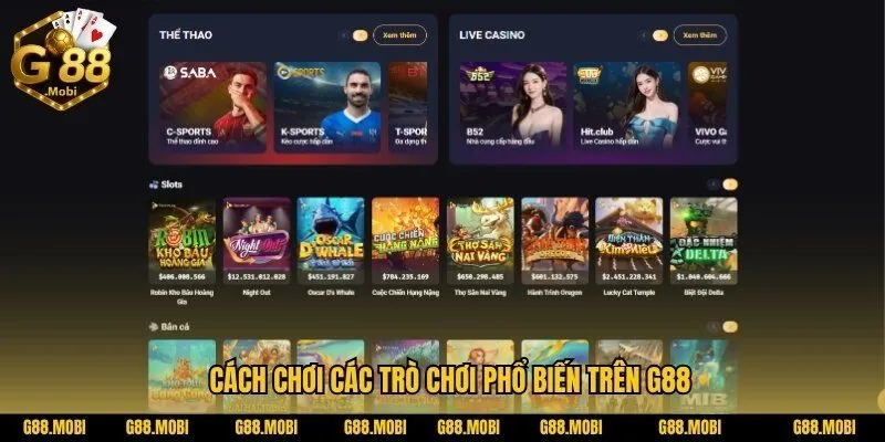 Hướng dẫn G88: Cách chơi các trò chơi phổ biến trên G88